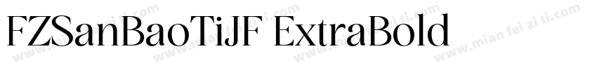 FZSanBaoTiJF ExtraBold字体转换